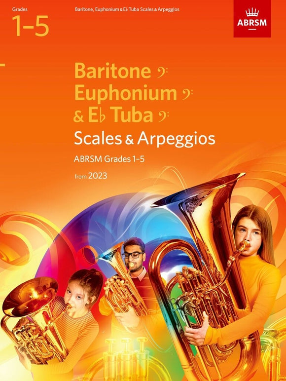ABRSM Scales and Arpeggios for Baritone, Euphonium & Tuba, Grades 1-5, from 2023