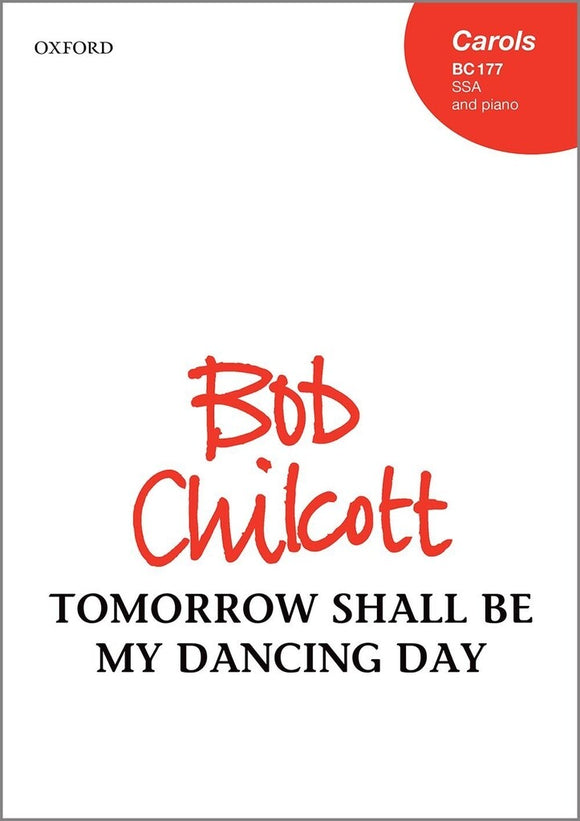Tomorrow Shall Be My Dancing Day - SSA