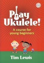 Play Ukulele! Young Beginners