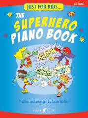 The Superhero Piano Book - pre Grade 1