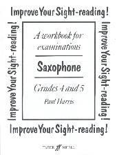 Improve Your Sight-Reading Saxophone - Gd 4 & 5