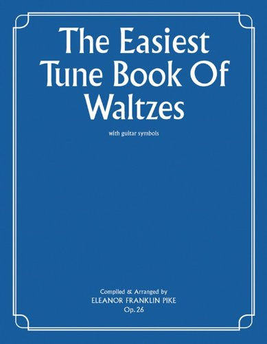 The Easiest Tune Book of Waltzes