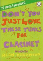 Don't You Just Love These Tunes for Clarinet