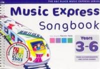 Music Express Songbook Years 3-6
