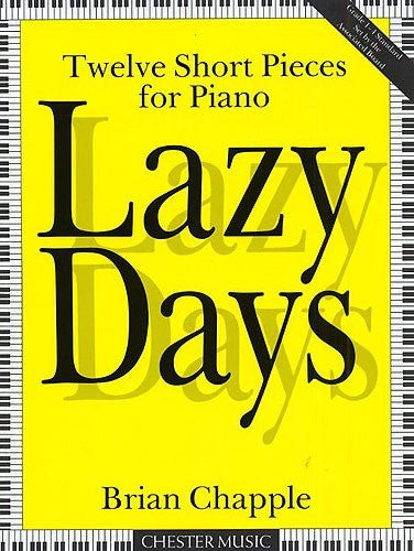 Chapple, B.: Lazy Days 12 pieces for piano Grades 1-4