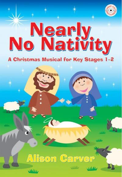 Nearly No Nativity (Musical KS1-2)