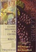 Classic Melodies for Choirs Book 1