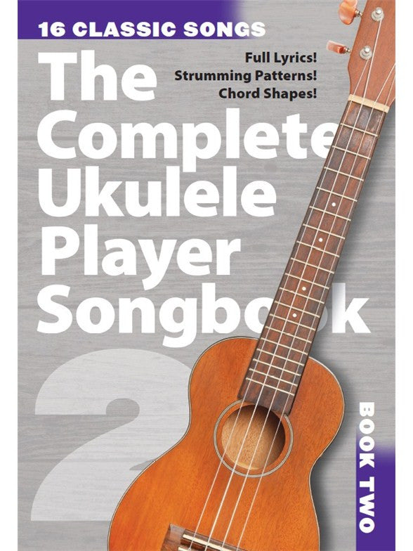 The Complete Ukulele Player Songbook 2