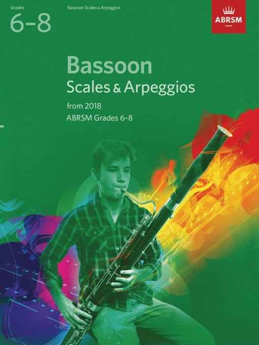 Bassoon Scales & Arpeggios 2018 Grades 6-8 ABRSM