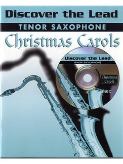 Discover The Lead: Christmas Carols For Tenor Sax