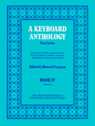 A Keyboard Anthology (1st Series, Bk 4, Grade 6)
