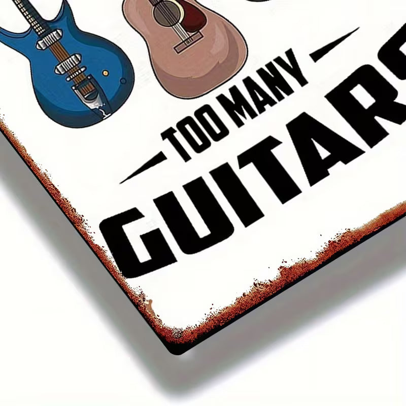 "You Can Never Have Too Many Guitars" Tin Sign