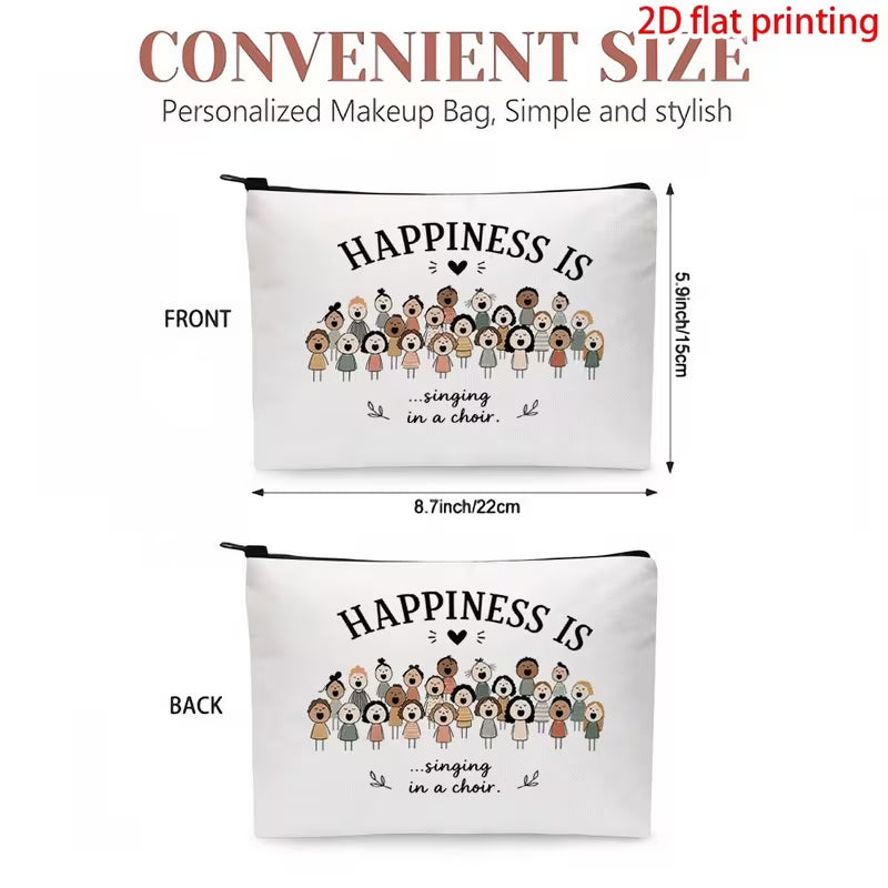 "Happiness Is Singing in The Choir" Pouch