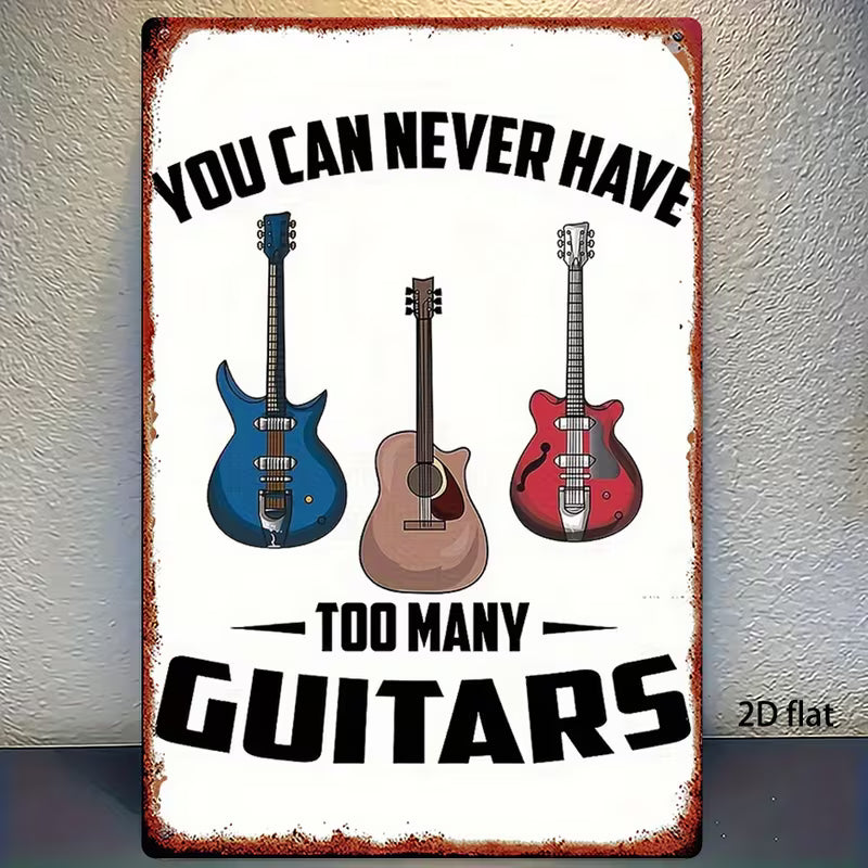 "You Can Never Have Too Many Guitars" Tin Sign