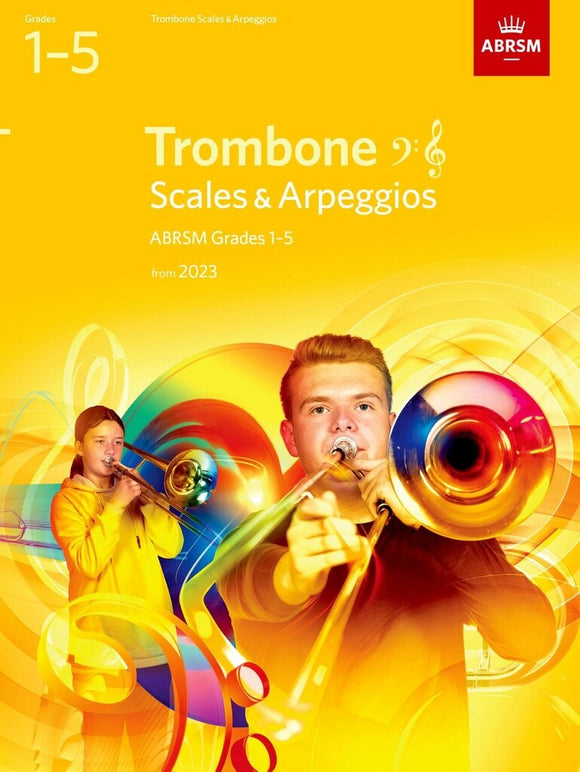 ABRSM Scales and Arpeggios for Trombone, Grades 1-5, from 2023 (Bass/Treble Clef)