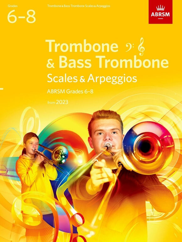 ABRSM Scales and Arpeggios for Trombone & Bass Trombone, Grades 6-8, from 2023 (Bass/Treble Clef)