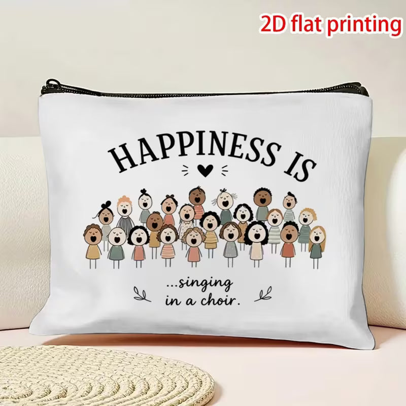 "Happiness Is Singing in The Choir" Pouch