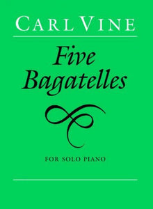 Vine, C: Five Bagatelles