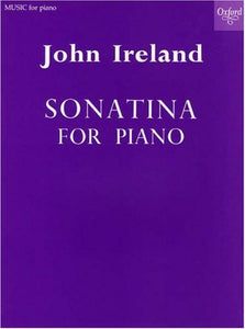 Ireland, J.: Sonatina for Piano
