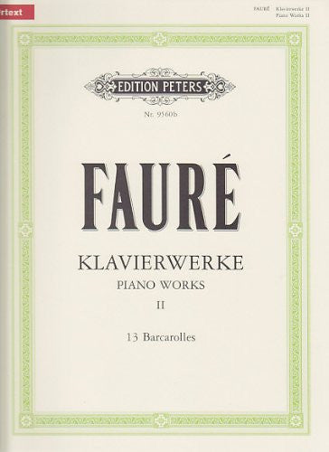 Faure, G.: Klavierwerke II (13 Barcarolles)