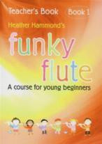 Funky Flute Teacher's Book 1