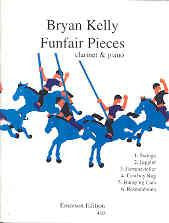 Kelly, B.: Funfair Pieces for Clarinet / Piano