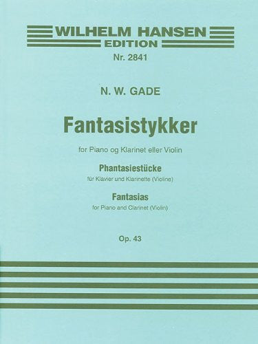 Gade, N.W.: Fantasias, Op.43