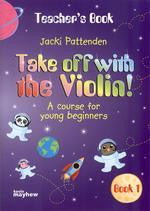 Take off with the Violin!  Teachers Book 1