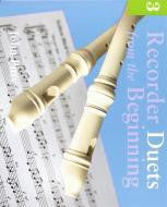 Recorder Duets from the Beginning Book 3