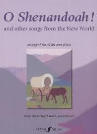 O Shenandoah! and other songs from the New World