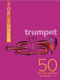 50 Top Tunes for Trumpet (Grades 1-3)