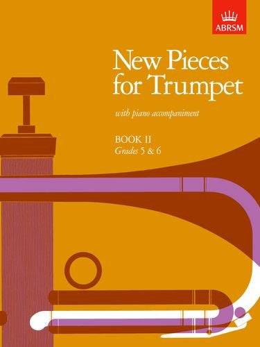 New Pieces for Trumpet Book II (Gd 5&6)
