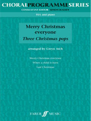 Merry Christmas Everyone / When A Child Is Born / Last Christmas SATB