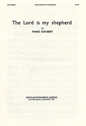 Franz Schubert: The Lord Is My Shepherd (SATB)