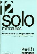 Amos, K.: 12 Solo Miniatures Trombone/Euph.