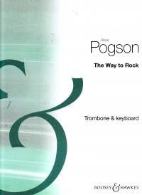 Pogson, S.: The Way to Rock Trombone