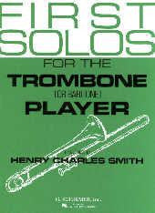 First Solos for the Trombone (or Euph.) Player