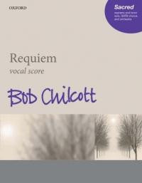 Chilcott, B.: Requiem - vocal score