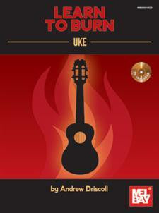 Mel Bay: Learn to Burn Uke