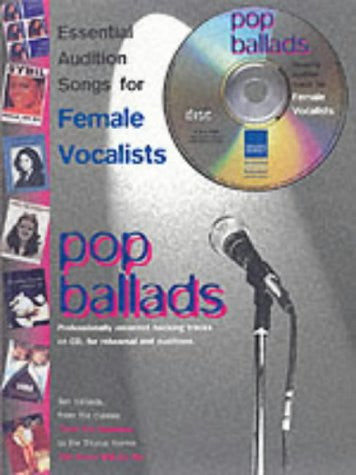 Essential Audition Songs for Female vocalists - Pop Ballads