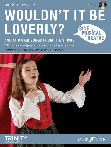 Sing Musical Theatre - Wouldn't it be Loverly ?