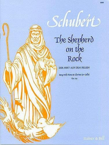 Schubert - The Shepherd on the Rock