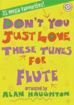 Don't You Just Love These Tunes for Flute