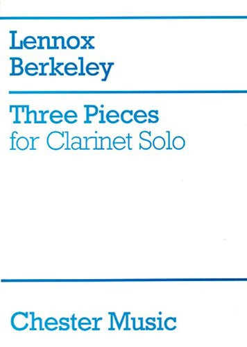 Berkeley, L.: Three Pieces for Clarinet Solo