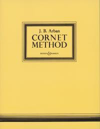 Arban, J.B.: Cornet Method