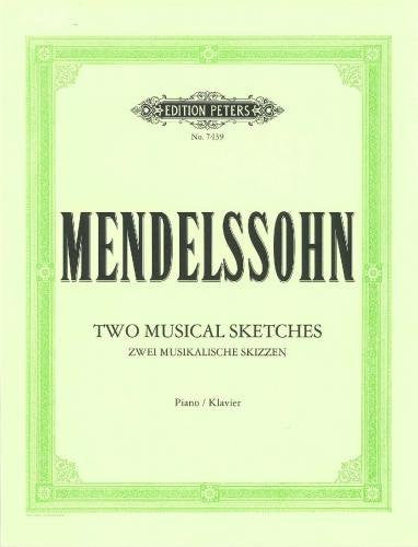 Mendelssohn Two Musical Sketches