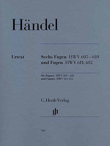 Handel: Six Fugues HWV 605-10 and Fugues 611 & 612