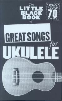 Little Black Book of Great Songs for Ukulele