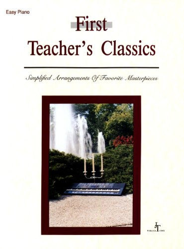 First Teacher's Classics - Easy Piano