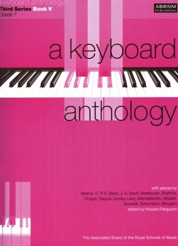 A Keyboard Anthology (3rd Series, Bk 5, Grade 7